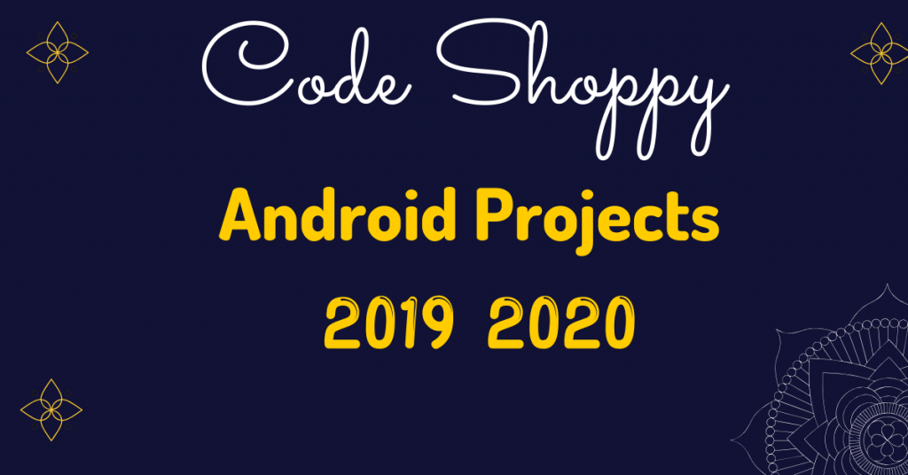 android project app ideas 2019